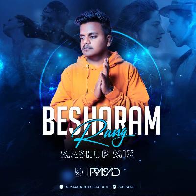 Besharam Rang (REMIX)  Mashup  DJ Prasad